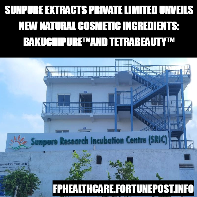 Sunpure Extracts Private Limited Unveils New Natural Cosmetic Ingredients: BAKUCHIpure™and TetraBeauty™