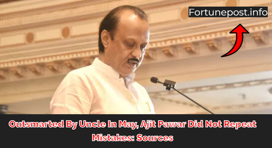 Outsmarted By Uncle In May, Ajit Pawar Did Not Repeat Mistakes: Sources